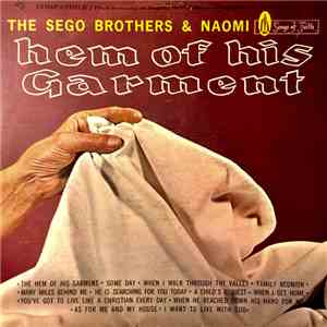 Sego Brothers And Naomi - Hem Of His Garment mp3 album