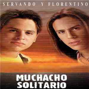 Servando Y Florentino - Muchacho Solitario mp3 album