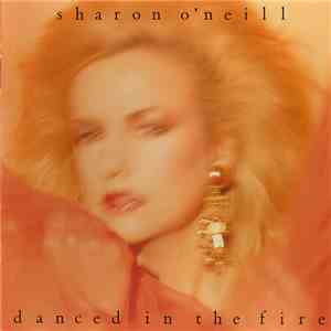 Sharon O'Neill - Danced In The Fire mp3 album