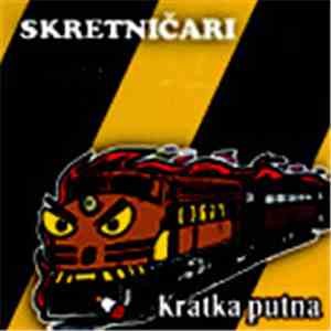 Skretničari - Kratka Putna mp3 album