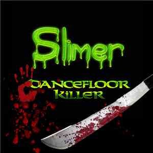 Slimer  - Dancefloor Killer mp3 album