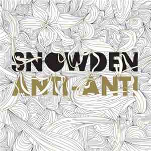 Snowden - Anti-Anti mp3 album