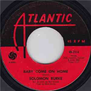 Solomon Burke - Baby Come On Home / (No No No) Can't Stop Lovin' You Now mp3 album
