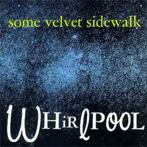 Some Velvet Sidewalk - Whirlpool mp3 album