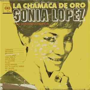 Sonia Lopez Y Su Conjunto Tropical - La Chamaca De Oro mp3 album