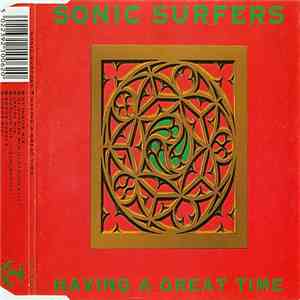 Sonic Surfers - Having A Great Time mp3 album