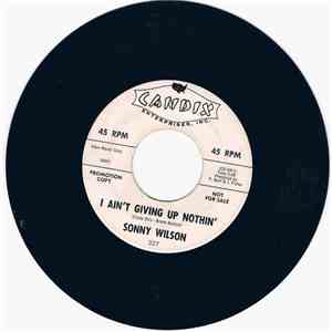 Sonny Wilson - I Ain't Giving Up Nothin' / Troubled Times mp3 album