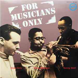 Stan Getz, Dizzy Gillespie, Sonny Stitt - For Musicians Only mp3 album