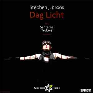 Stephen J. Kroos - Dag Licht mp3 album