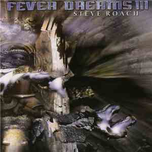 Steve Roach - Fever Dreams III mp3 album