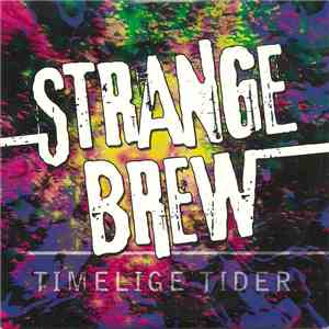 Strange Brew  - Timelige Tider mp3 album