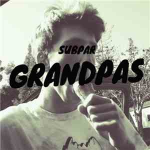 Subpar - Grandpas mp3 album