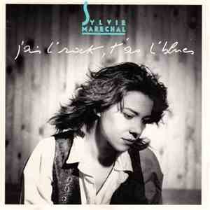 Sylvie Marechal - J'ai L'Rock, T'as L'Blues mp3 album