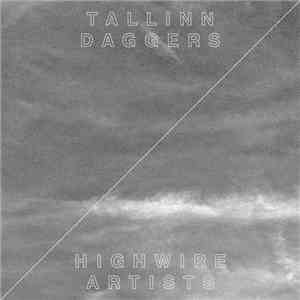 Tallinn Daggers - Highwire Artists mp3 album