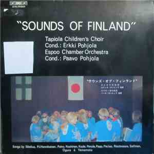 Tapiola Children's Choir, Erkki Pohjola, Espoo Chamber Orchestra, Paavo Pohjola - "Sounds Of Finland" mp3 album