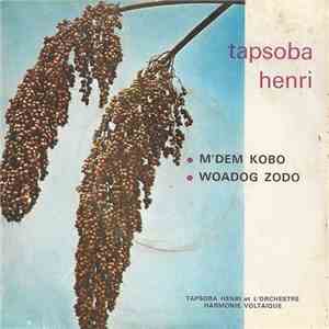 Tapsoba Henri Et L'Orchestre Harmonie Voltaïque - M'Dem Kobo / Woadog Zodo mp3 album