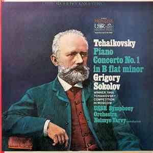 Tchaikovsky - Grigory Sokolov, USSR Symphony Orchestra, Neimye Yarvy - Piano Concerto No. 1 In B Flat Minor mp3 album