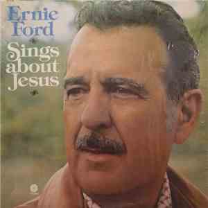 Tennessee Ernie Ford - Ernie Ford Sings About Jesus mp3 album