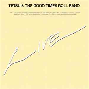 Tetsu & The Good Times Roll Band - Live mp3 album