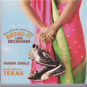 Texas - Inner Smile (From "Bend It Like Beckham" Motion Picture Soundtrack) mp3 album