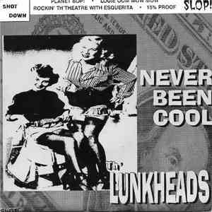 Th' Lunkheads - Never Been Cool mp3 album