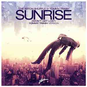 The Aston Shuffle vs. Tommy Trash - Sunrise (Won't Get Lost) mp3 album