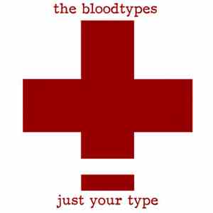 The Bloodtypes - Just Your Type mp3 album