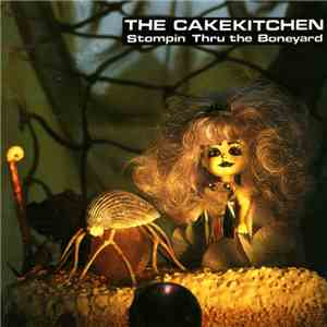 The Cakekitchen - Stompin Thru The Boneyard mp3 album