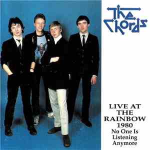 The Chords  - Live At The Rainbow 1980 (No One Is Listening Anymore) mp3 album