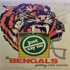 The Cincinnati Bengals Featuring Mike Martin - The Cincinnati Bengals "Just Say No" Song mp3 album