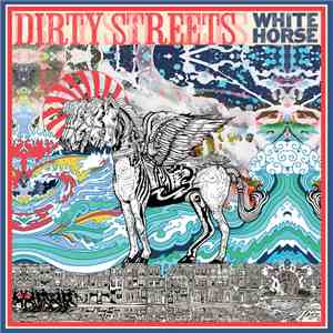 The Dirty Streets - White Horse mp3 album