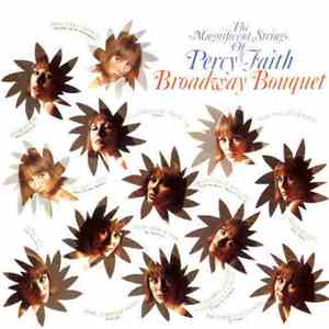 The Magnificent Strings Of Percy Faith - Broadway Bouquet mp3 album