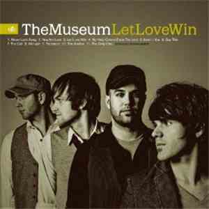 The Museum  - Let Love Win mp3 album