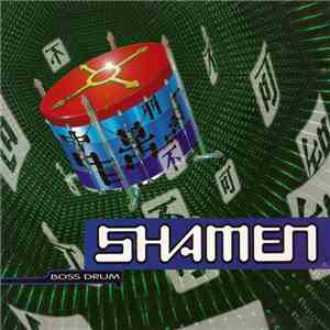 The Shamen - Boss Drum mp3 album