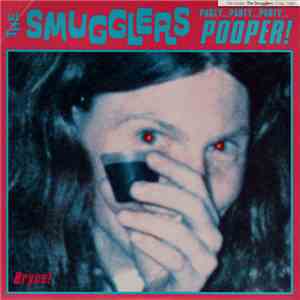 The Smugglers - Party...Party...Party...Pooper! (Bryce) mp3 album