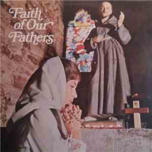 The St. Peter Singers - Faith Of Our Fathers mp3 album