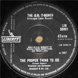 The U.S. T-Bones - The Proper Thing To Do / Tee Hee Hee (My Life Seems Different Now) mp3 album