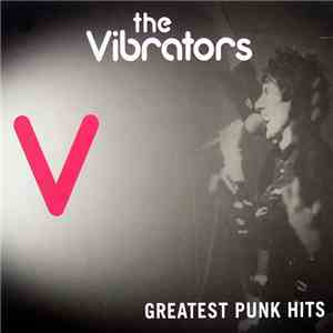 The Vibrators - Greatest Punk Hits mp3 album