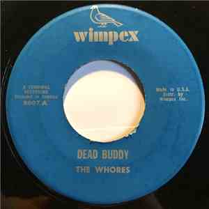The Whores  / The Tidals - Dead Buddy / Rebel Nyah mp3 album