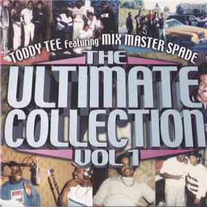 Toddy Tee featuring Mix Master Spade - The Ultimate Collection Vol 1 mp3 album