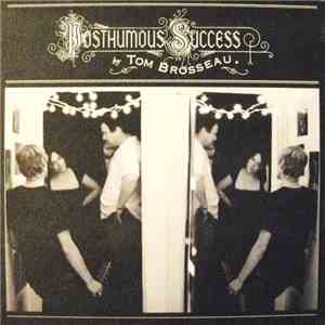 Tom Brosseau - Posthumous Success mp3 album
