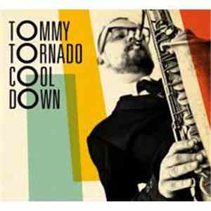 Tommy Tornado - Cool Down mp3 album