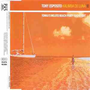 Tony Esposito - Kalimba De Luna (Tonka's Mojito Beach Party Radio Edit) mp3 album