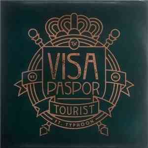 Tourist  Ft. Typhoon  - Visa Paspor mp3 album