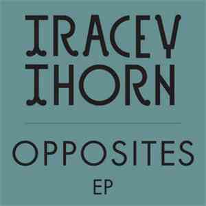 Tracey Thorn - Opposites EP mp3 album