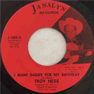 Troy Hess - I Want Daddy For My Birthday mp3 album