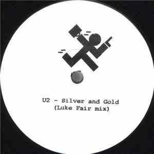 U2 - Silver And Gold (Luke Fair Mix) mp3 album