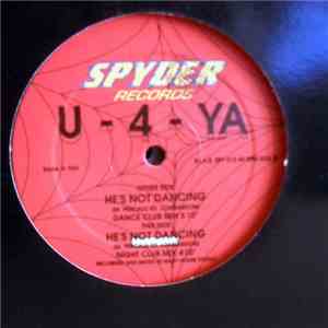 U-4-Ya - He's Not Dancing mp3 album