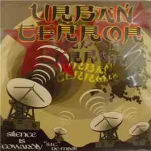 Urban Terror - Silence Is Cowardly "S.I.C." Remix mp3 album