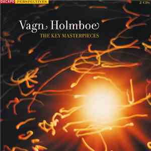 Vagn Holmboe - The Key Masterpieces mp3 album